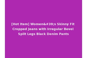 [Hot Item] Women's Skinny Fit Cropped Jeans with Irregular Bevel Split Legs Black Denim Pants