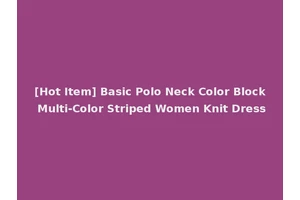 [Hot Item] Basic Polo Neck Color Block Multi-Color Striped Women Knit Dress