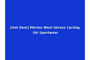 [Hot Item] Merino Wool Gloves Cycling Ski Sportwear