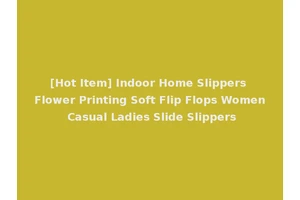 [Hot Item] Indoor Home Slippers Flower Printing Soft Flip Flops Women Casual Ladies Slide Slippers