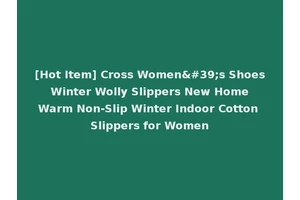 [Hot Item] Cross Women's Shoes Winter Wolly Slippers New Home Warm Non-Slip Winter Indoor Cotton Slippers for Women