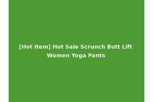 [Hot Item] Hot Sale Scrunch Butt Lift Women Yoga Pants