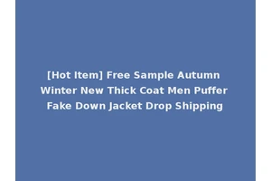 [Hot Item] Free Sample Autumn Winter New Thick Coat Men Puffer Fake Down Jacket Drop Shipping
