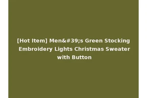 [Hot Item] Men's Green Stocking Embroidery Lights Christmas Sweater with Button