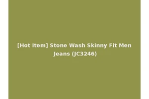 [Hot Item] Stone Wash Skinny Fit Men Jeans (JC3246)