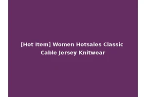 [Hot Item] Women Hotsales Classic Cable Jersey Knitwear