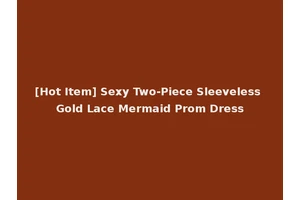 [Hot Item] Sexy Two-Piece Sleeveless Gold Lace Mermaid Prom Dress