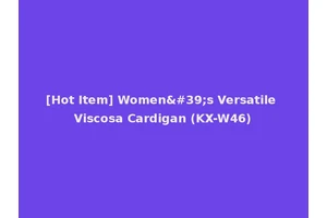 [Hot Item] Women's Versatile Viscosa Cardigan (KX-W46)