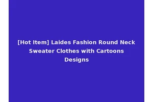 [Hot Item] Laides Fashion Round Neck Sweater Clothes with Cartoons Designs