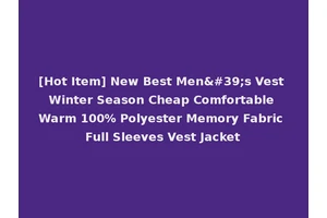 [Hot Item] New Best Men's Vest Winter Season Cheap Comfortable Warm 100% Polyester Memory Fabric Full Sleeves Vest Jacket
