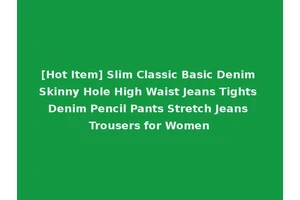 [Hot Item] Slim Classic Basic Denim Skinny Hole High Waist Jeans Tights Denim Pencil Pants Stretch Jeans Trousers for Women