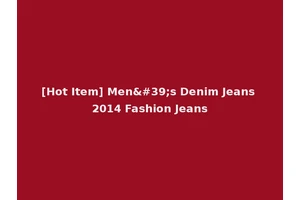 [Hot Item] Men's Denim Jeans 2014 Fashion Jeans