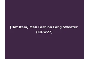 [Hot Item] Men Fashion Long Sweater (KX-W27)