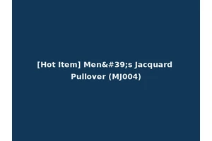 [Hot Item] Men's Jacquard Pullover (MJ004)