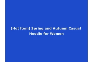 [Hot Item] Spring and Autumn Casual Hoodie for Women