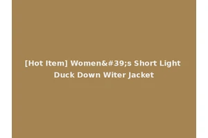 [Hot Item] Women's Short Light Duck Down Witer Jacket