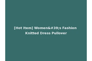 [Hot Item] Women's Fashion Knitted Dress Pullover