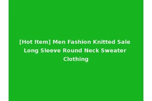[Hot Item] Men Fashion Knitted Sale Long Sleeve Round Neck Sweater Clothing