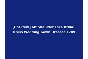 [Hot Item] off Shoulder Lace Bridal Dress Wedding Gown Dresses 1789