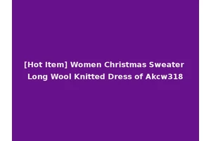 [Hot Item] Women Christmas Sweater Long Wool Knitted Dress of Akcw318
