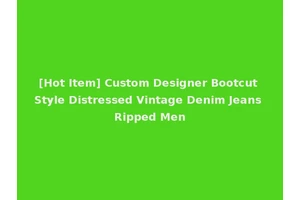 [Hot Item] Custom Designer Bootcut Style Distressed Vintage Denim Jeans Ripped Men