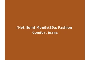 [Hot Item] Men's Fashion Comfort Jeans