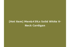 [Hot Item] Men's Solid White V-Neck Cardigan