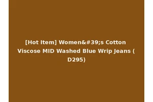 [Hot Item] Women's Cotton Viscose MID Washed Blue Wrip Jeans (D295)