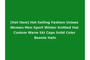 [Hot Item] Hot Selling Fashion Unisex Women Men Sport Winter Knitted Hat Custom Warm Ski Caps Solid Color Beanie Hats