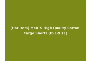 [Hot Item] Men′ S High Quality Cotton Cargo Shorts (PS12C11)