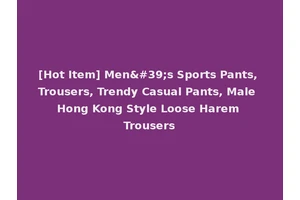 [Hot Item] Men's Sports Pants, Trousers, Trendy Casual Pants, Male Hong Kong Style Loose Harem Trousers