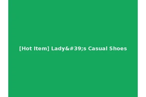[Hot Item] Lady's Casual Shoes