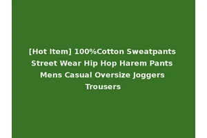 [Hot Item] 100%Cotton Sweatpants Street Wear Hip Hop Harem Pants Mens Casual Oversize Joggers Trousers