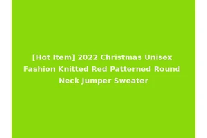 [Hot Item] 2022 Christmas Unisex Fashion Knitted Red Patterned Round Neck Jumper Sweater