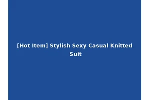 [Hot Item] Stylish Sexy Casual Knitted Suit