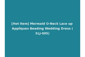 [Hot Item] Mermaid O-Neck Lace up Appliques Beading Wedding Dress (SLJ-005)