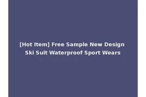 [Hot Item] Free Sample New Design Ski Suit Waterproof Sport Wears