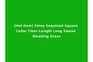 [Hot Item] Shiny Sequined Square Collar Floor-Length Long Sleeve Wedding Dress