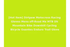 [Hot Item] Dirtpaw Motocross Racing Gloves Mens off-Road Mx MTB Dh Mountain Bike Downhill Cycling Bicycle Guantes Enduro Trail Glove