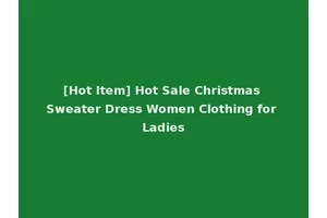 [Hot Item] Hot Sale Christmas Sweater Dress Women Clothing for Ladies