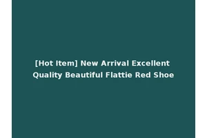 [Hot Item] New Arrival Excellent Quality Beautiful Flattie Red Shoe