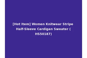 [Hot Item] Women Knitwear Stripe Half-Sleeve Cardigan Sweater (HS50187)