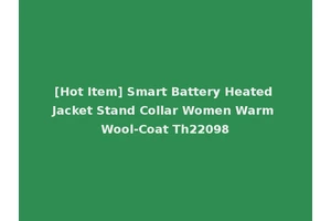 [Hot Item] Smart Battery Heated Jacket Stand Collar Women Warm Wool-Coat Th22098