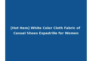 [Hot Item] White Color Cloth Fabric of Casual Shoes Espadrille for Women