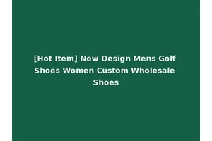 [Hot Item] New Design Mens Golf Shoes Women Custom Wholesale Shoes