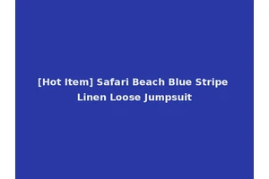 [Hot Item] Safari Beach Blue Stripe Linen Loose Jumpsuit