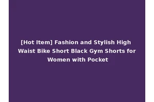 [Hot Item] Fashion and Stylish High Waist Bike Short Black Gym Shorts for Women with Pocket