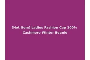 [Hot Item] Ladies Fashion Cap 100% Cashmere Winter Beanie