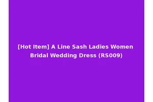 [Hot Item] A Line Sash Ladies Women Bridal Wedding Dress (RS009)