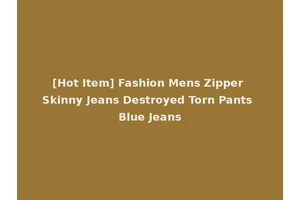 [Hot Item] Fashion Mens Zipper Skinny Jeans Destroyed Torn Pants Blue Jeans